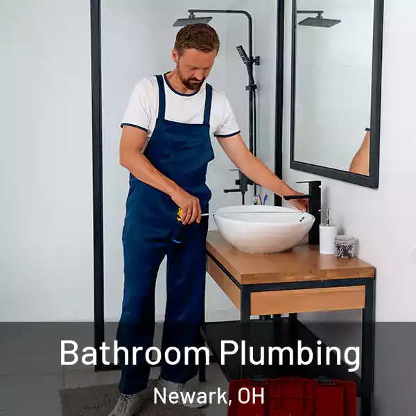  Bathroom Plumbing Newark, OH