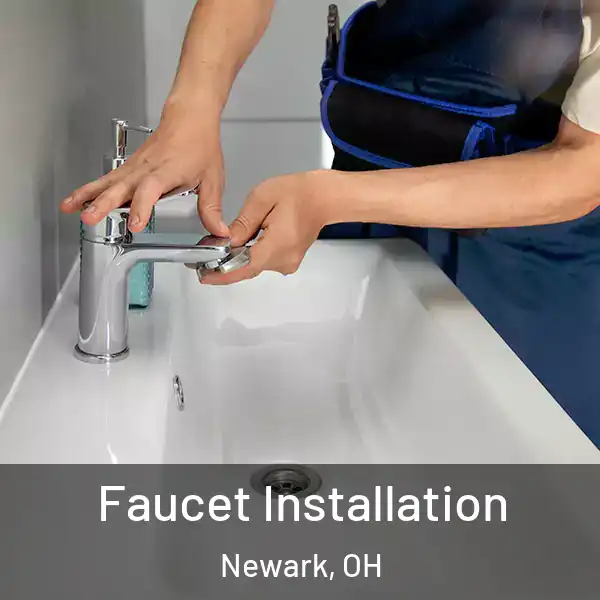 Faucet Installation Newark, OH