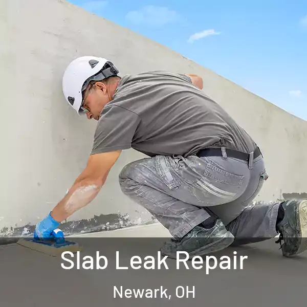  Slab Leak Repair Newark, OH