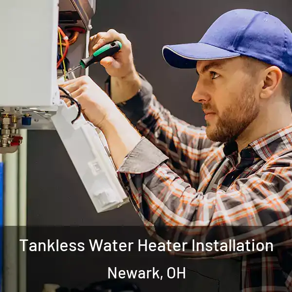  Tankless Water Heater Installation Newark, OH