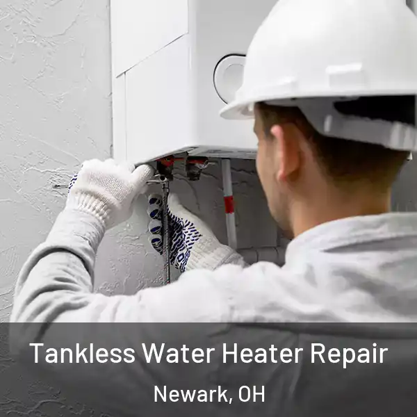  Tankless Water Heater Repair Newark, OH