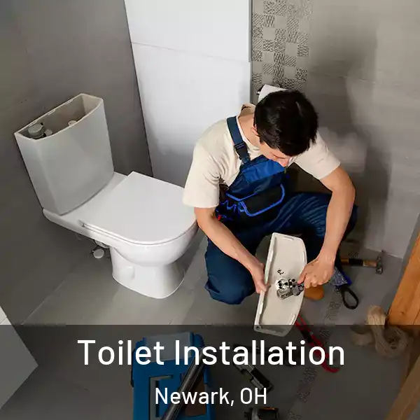  Toilet Installation Newark, OH